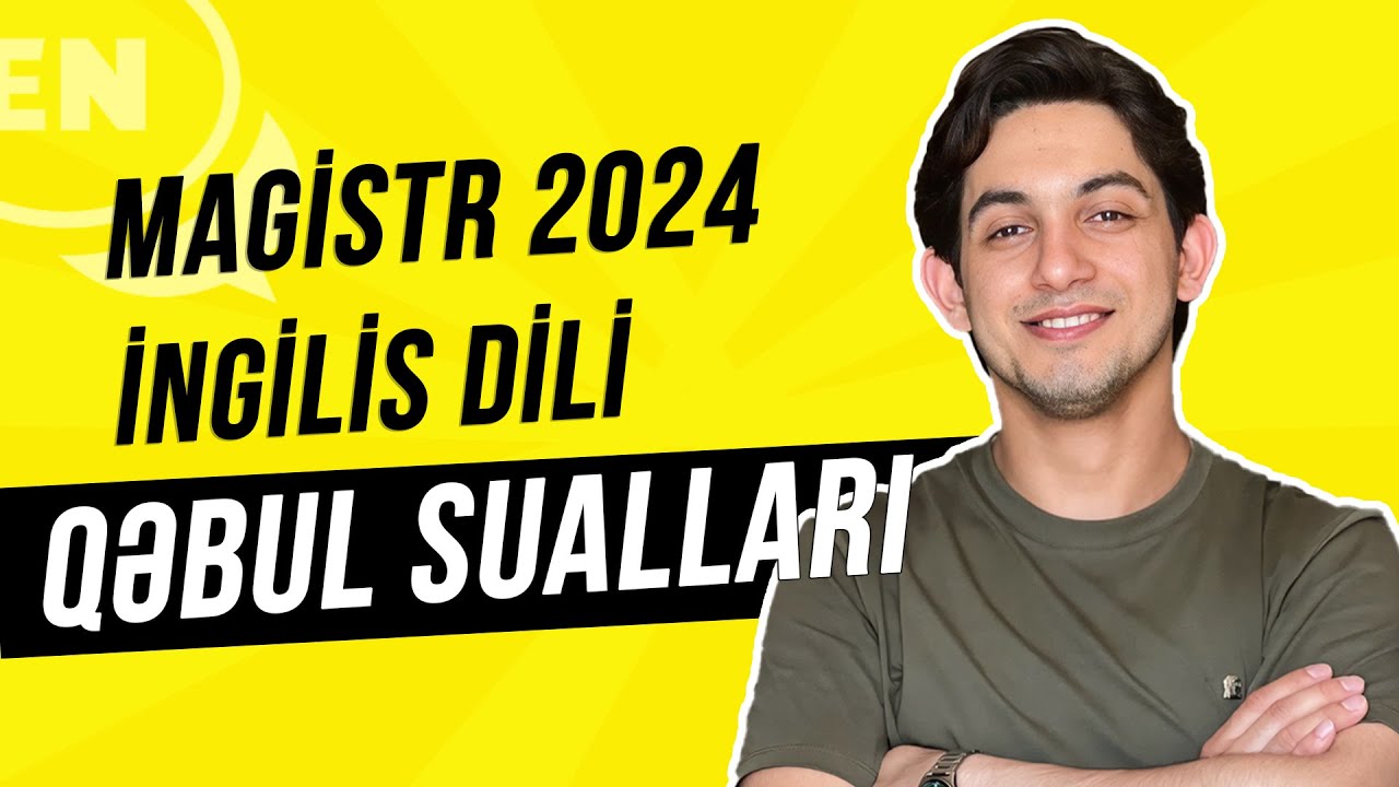 Magistr 2024 İngilis dili Qəbul Suallarının İzahı
