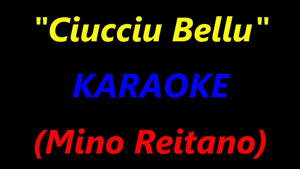 Ciucciu Bellu - KARAOKE (Mino Reitano) 🎵🎤🎹🎼