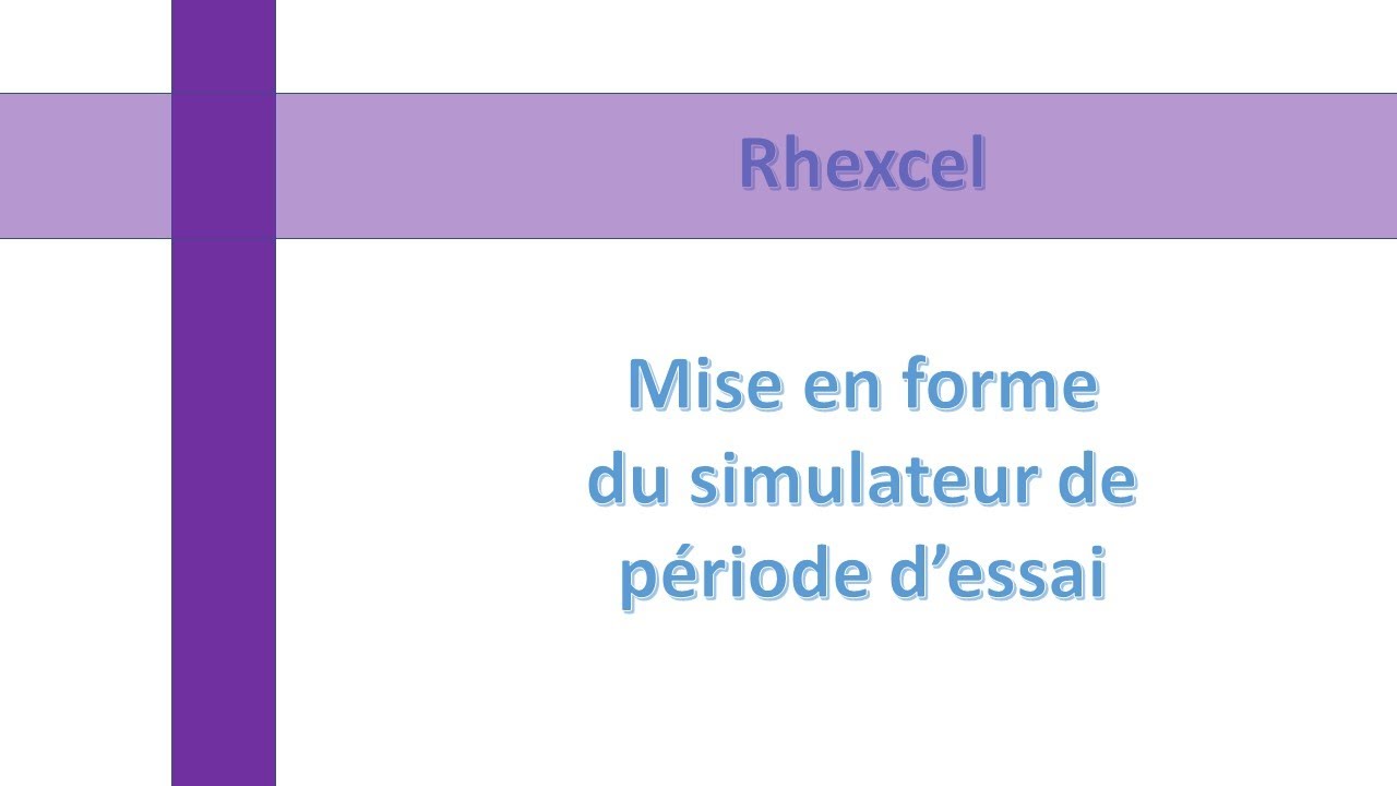Mise en forme Excel du Simulateur de calcul de période d'essai.