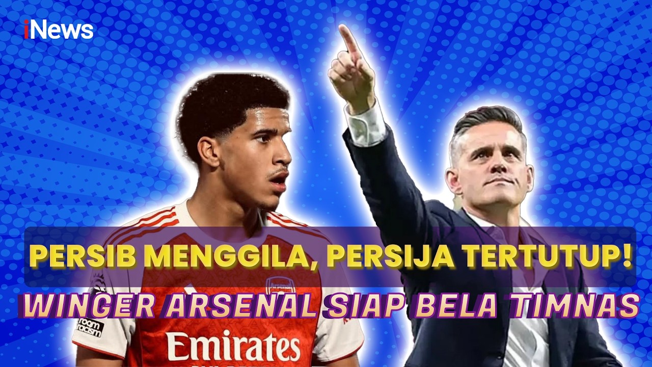Aura Juara Persija Jakarta Tertutup Persib Bandung, Winger Arsenal Masuk Radar Timnas? | iNews Sport
