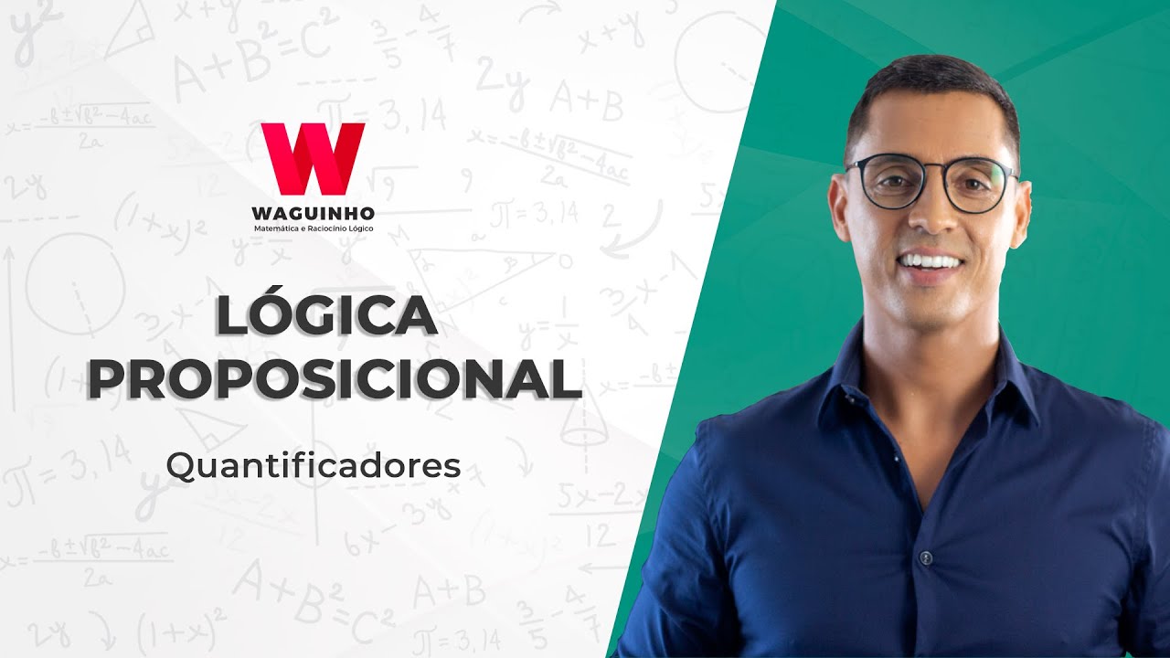 Lógica Proposicional - Quantificadores | Descomplicando RLM com Waguinho.
