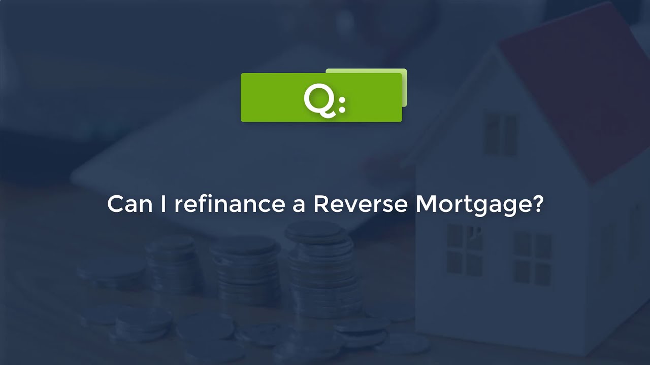 #FinanceFriday - Can I refinance a Reverse Mortgage?