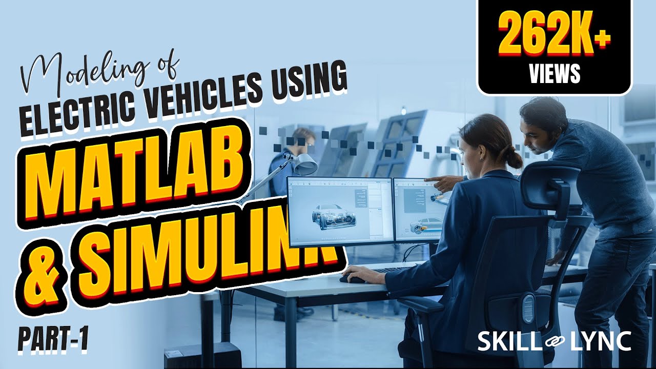 Modeling of Electric Vehicles using MATLAB & Simulink - (Part-1)