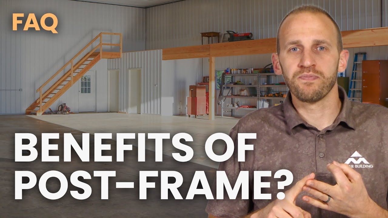 What are the Benefits of Post-Frame Buildings?