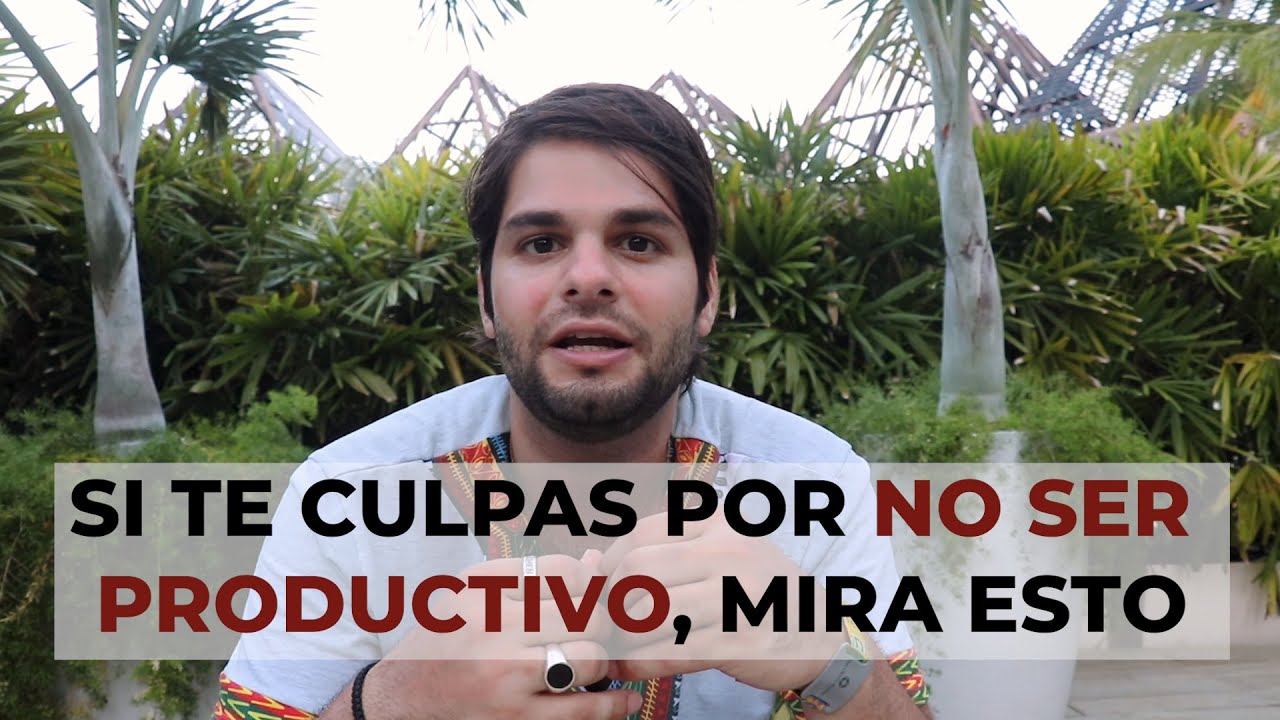 Farid Dieck - Si te culpas por no ser productivo, mira esto