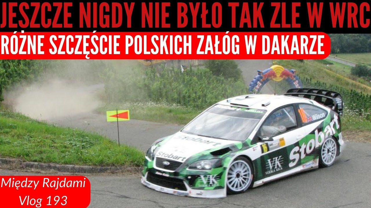 Między Rajdami 193 - Tak ŹLE W WRC nie było jeszcze nigdy. Różne szczęście Polaków w Dakarze #dakar