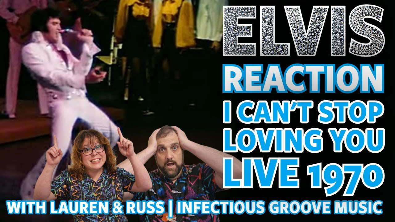 Elvis Presley REACTION I Can't Stop Loving You Live 1970