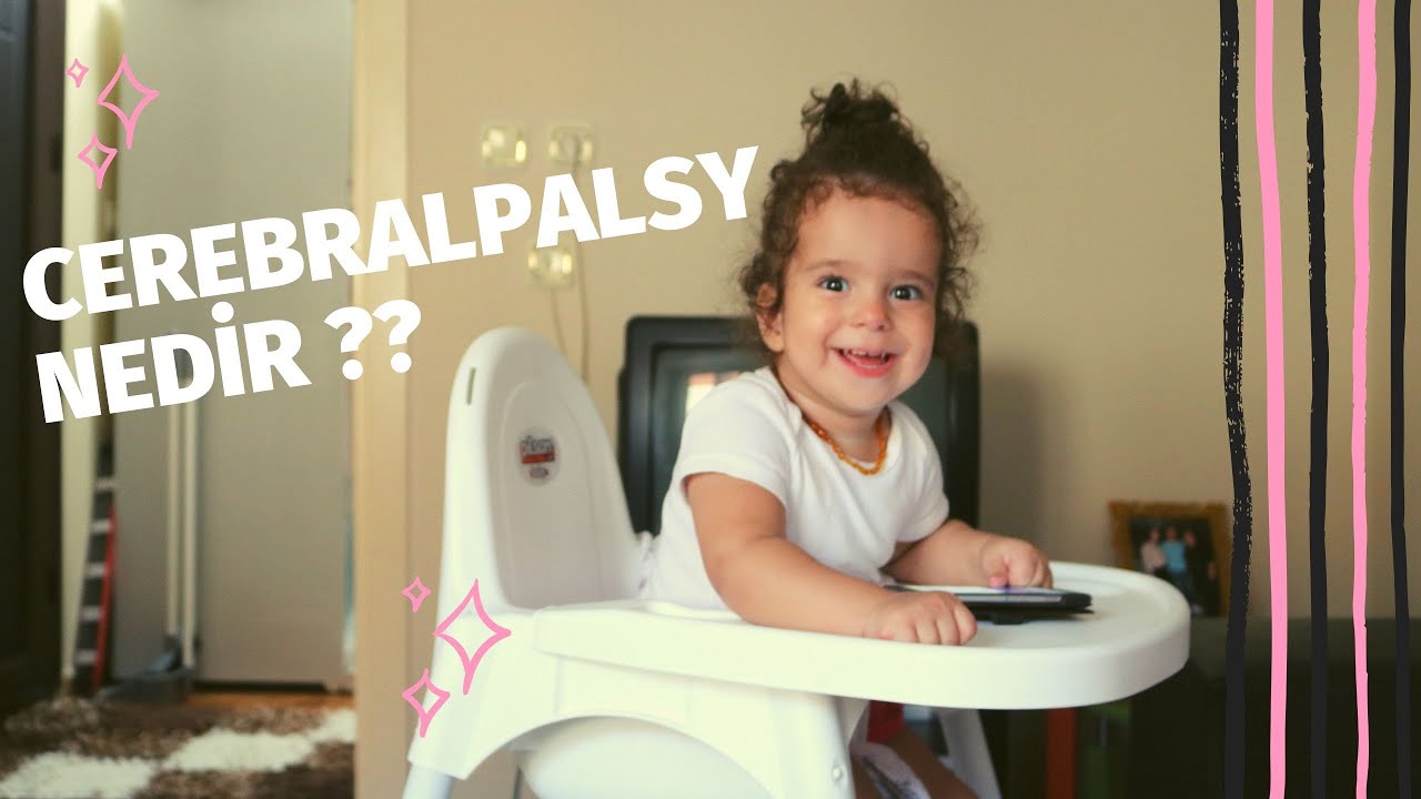 CerebralPalsy ( Beyin Felci ) Nedir?
