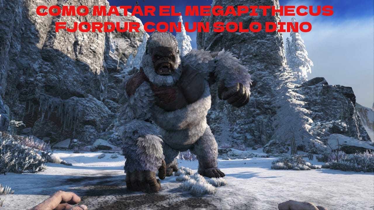 COMO MATAR EL MEGAPITHECUS DE FJORDUR CON UN SOLO DINO