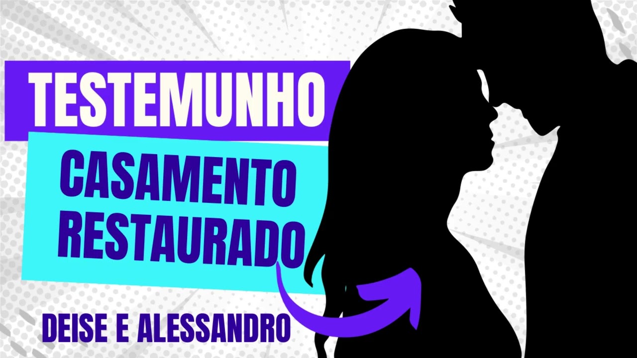 TESTEMUNHO CASAMENTO RESTAURADO - pra mim era impossível 