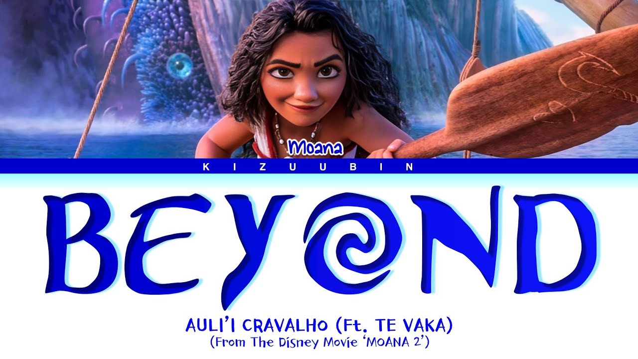Auli'i Cravalho ft. Te Vaka 'Beyond' Lyrics (Moana 2 | Disney )