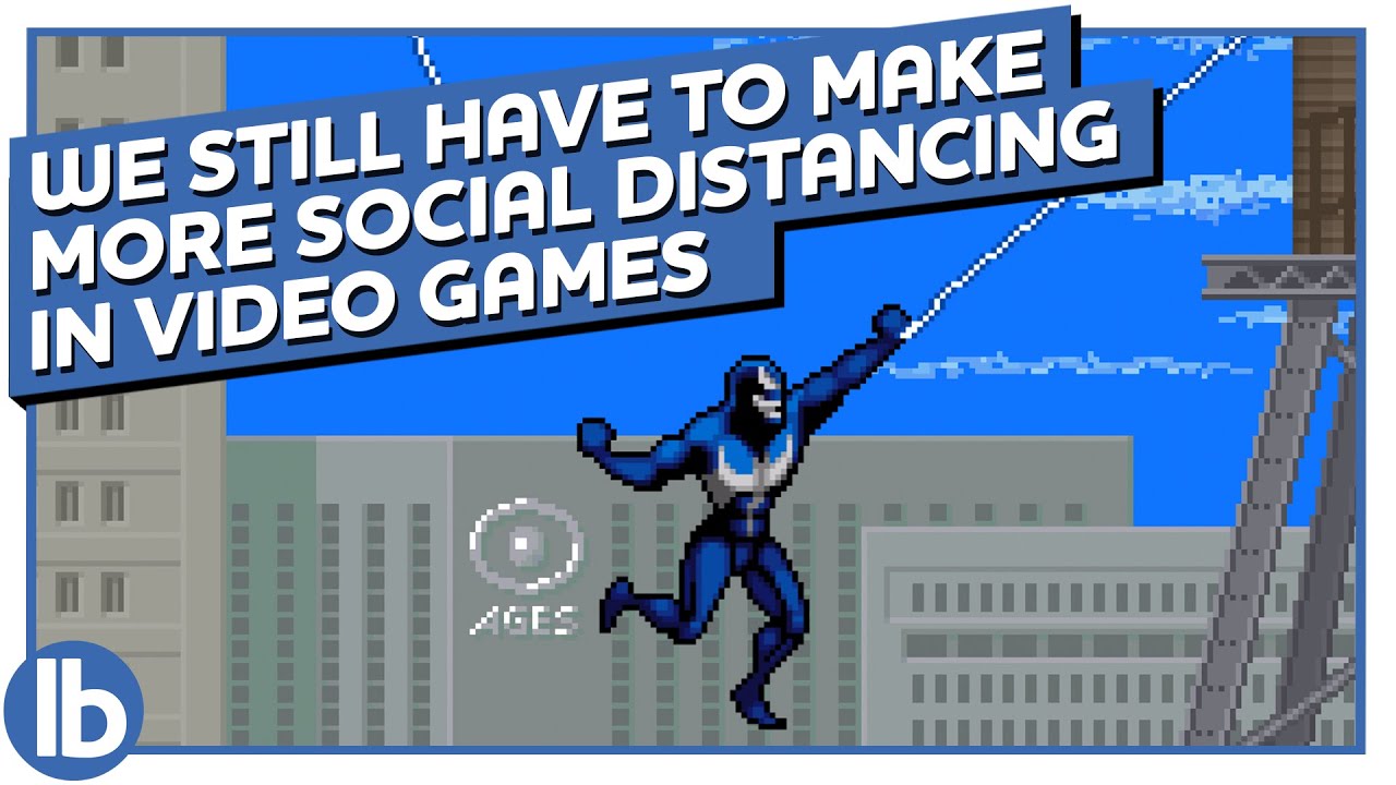 WE STILL HAVE TO MAKE MORE SOCIAL DISTANCE IN VIDEO GAMES!!!