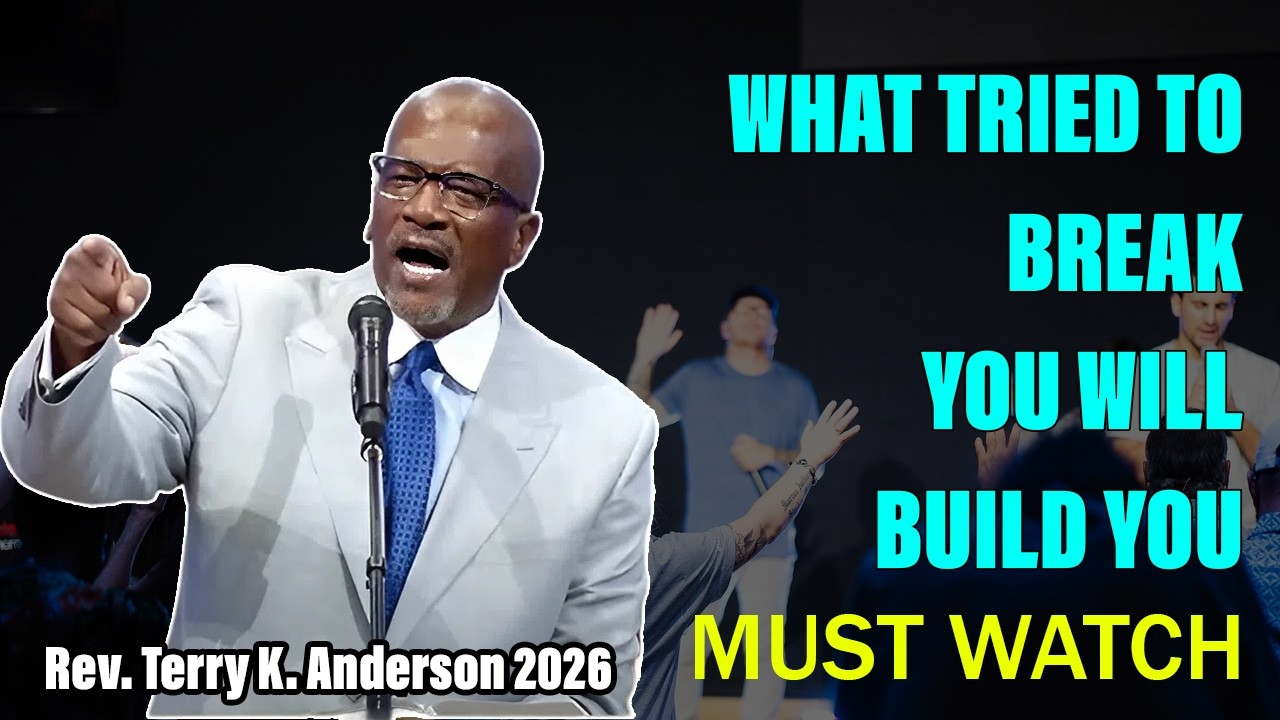 То, что пыталось сломить тебя, созидает тебя | Преподобный Терри К. Андерсон, 2026