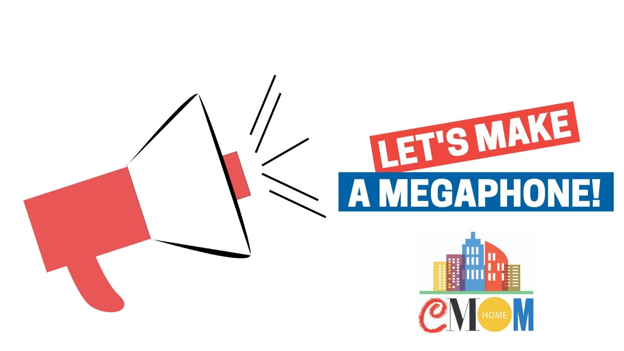Let's Make a Megaphone
