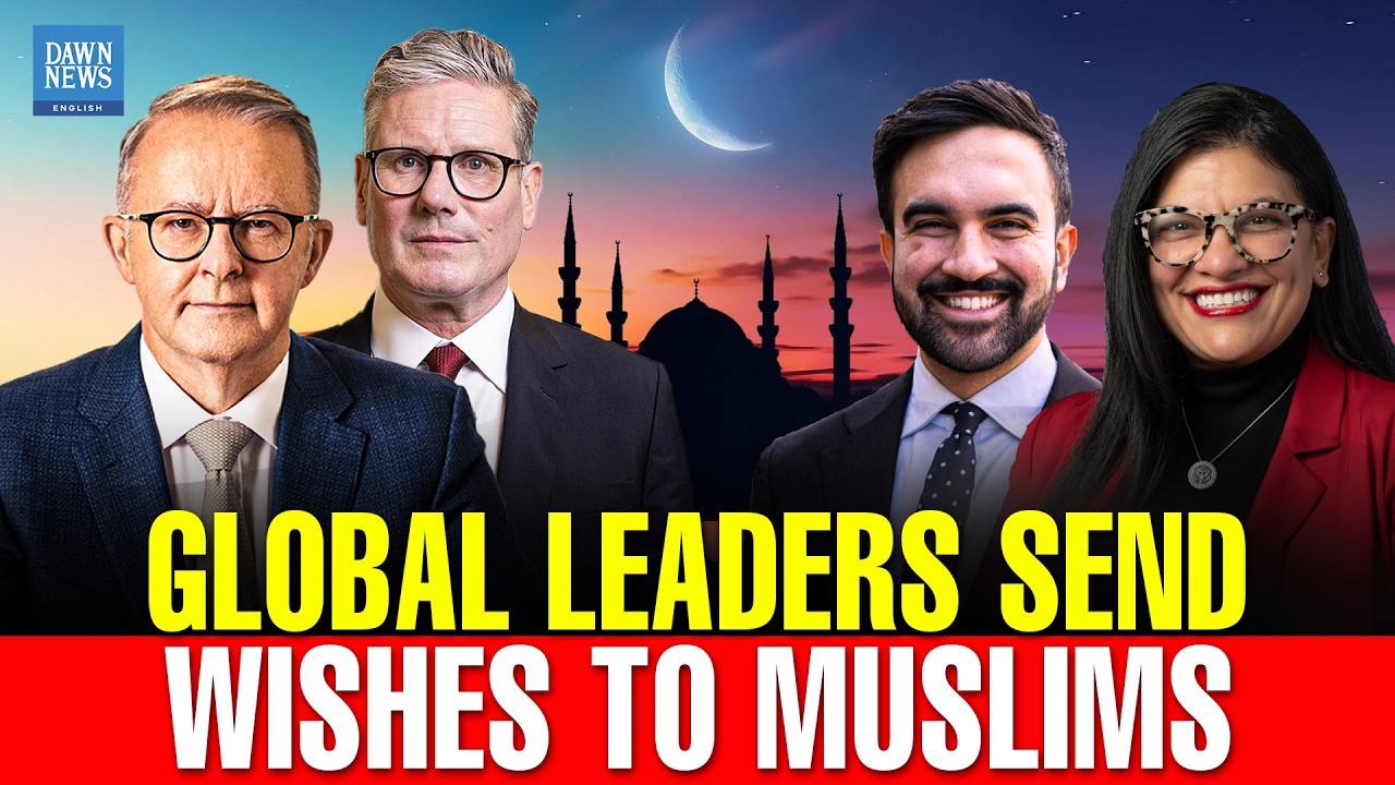 World Leaders Welcome Ramazan as Holy Month Begins Across Countries | Dawn News English