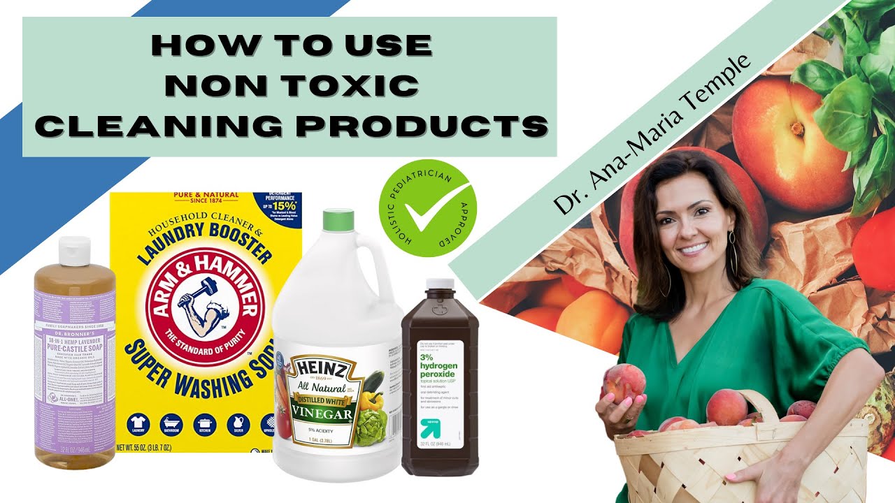 How To Use Non Toxic Cleaning Products | Dr. Ana-Maria Temple, Holistic Pediatrician