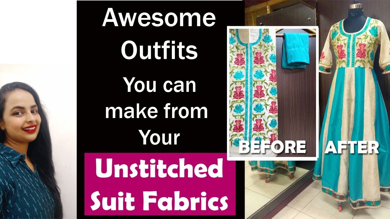 Got Unstitched Suit Sets? Try making  Different Outfits from them