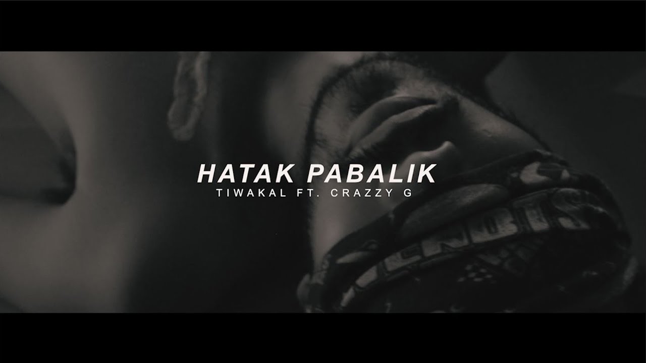 HATAK PABALIK - TIWAKAL FT. CRAZZY G (OFFICIAL MUSIC VIDEO)