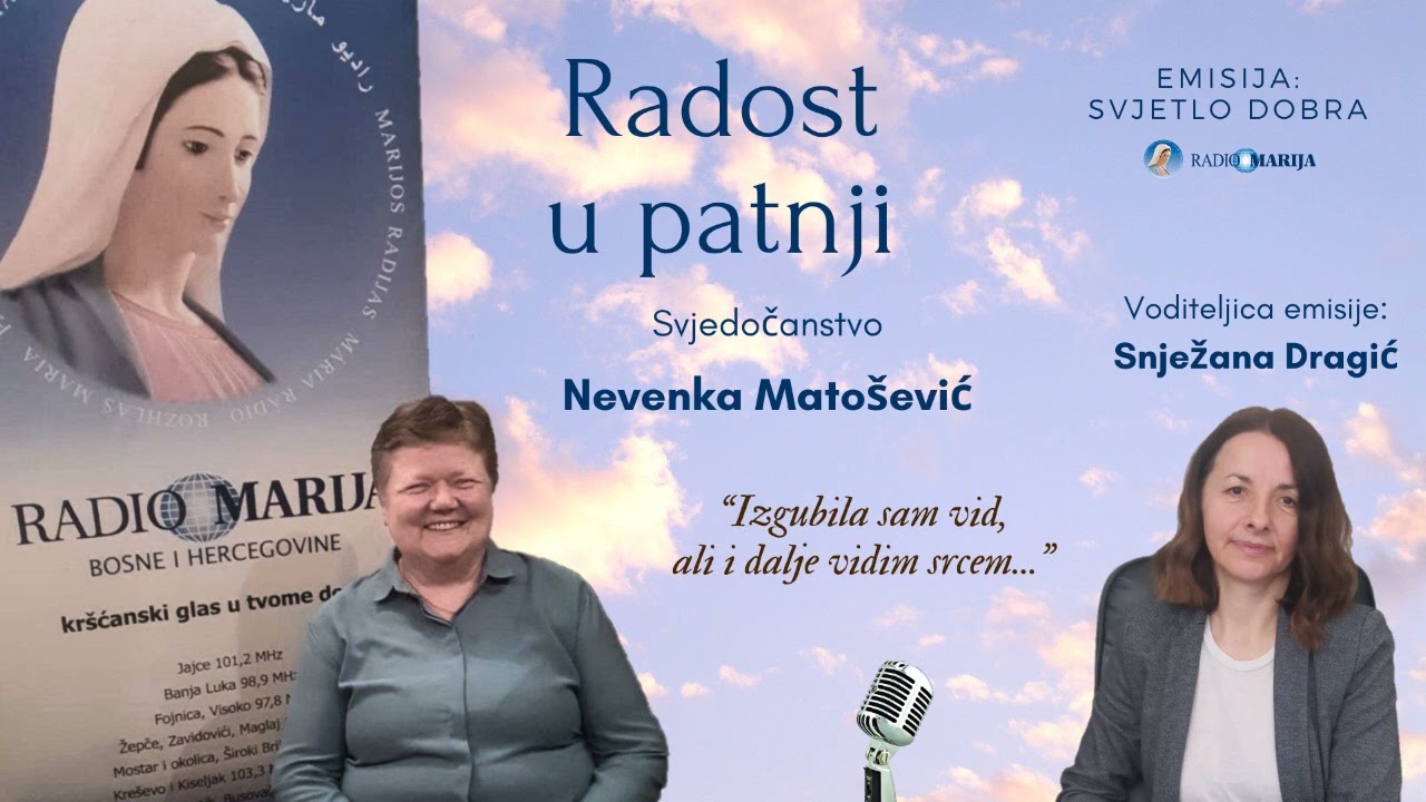 Radost u patnji -  Svjedočanstvo - Nevenka Matošević - emisija Svjetlo dobra