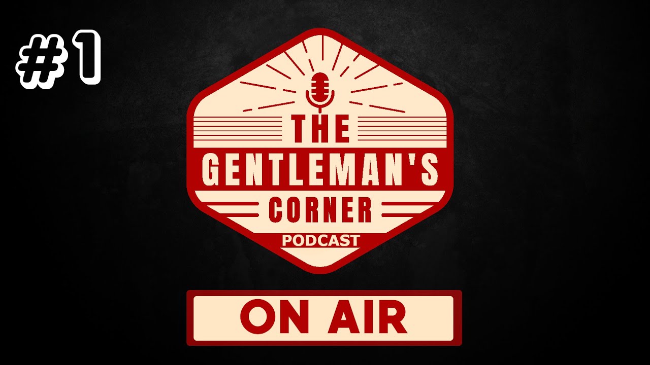 Lets Not Get Sued! | The Gentleman's Corner Podcast #01