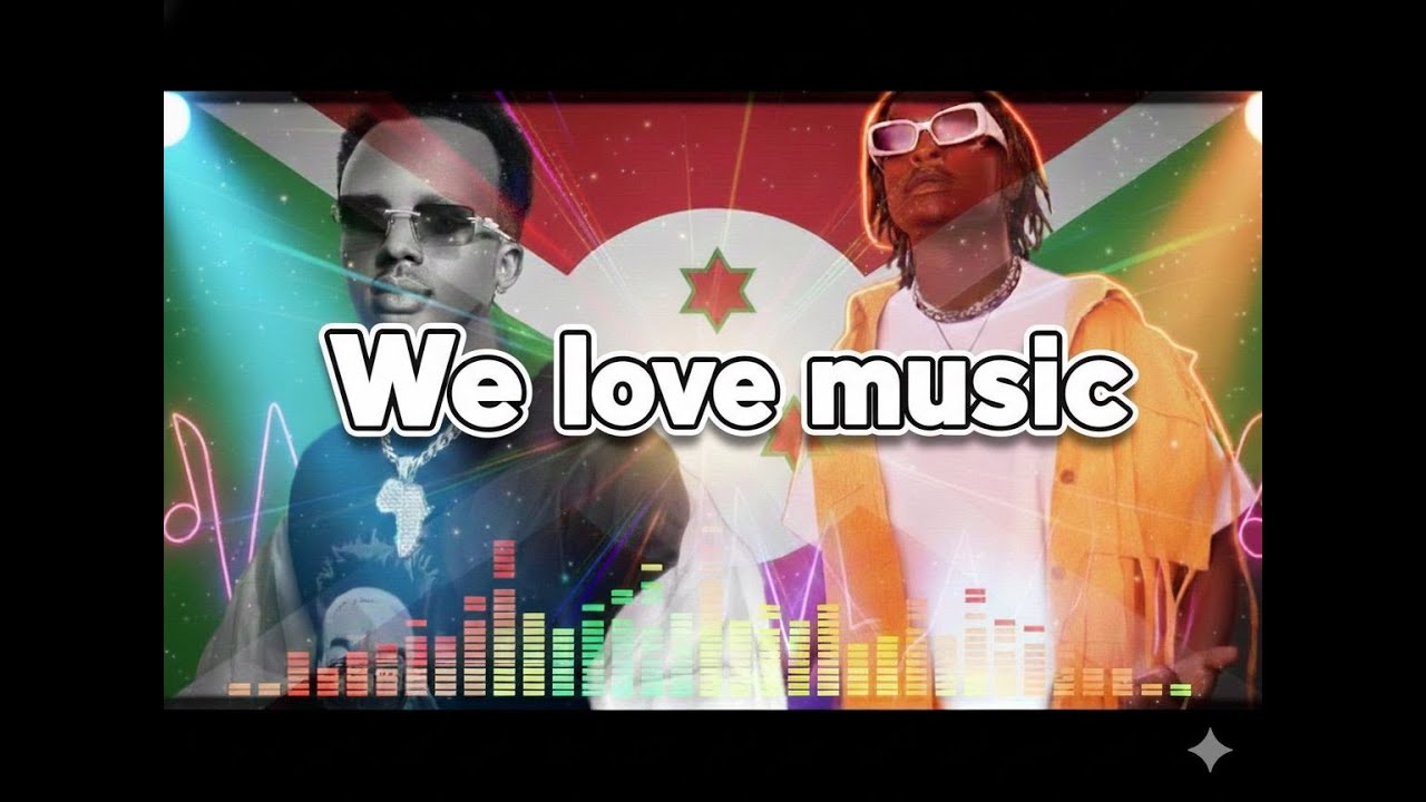 We love musika Burundi Dj Fernando ft Melanin Boy