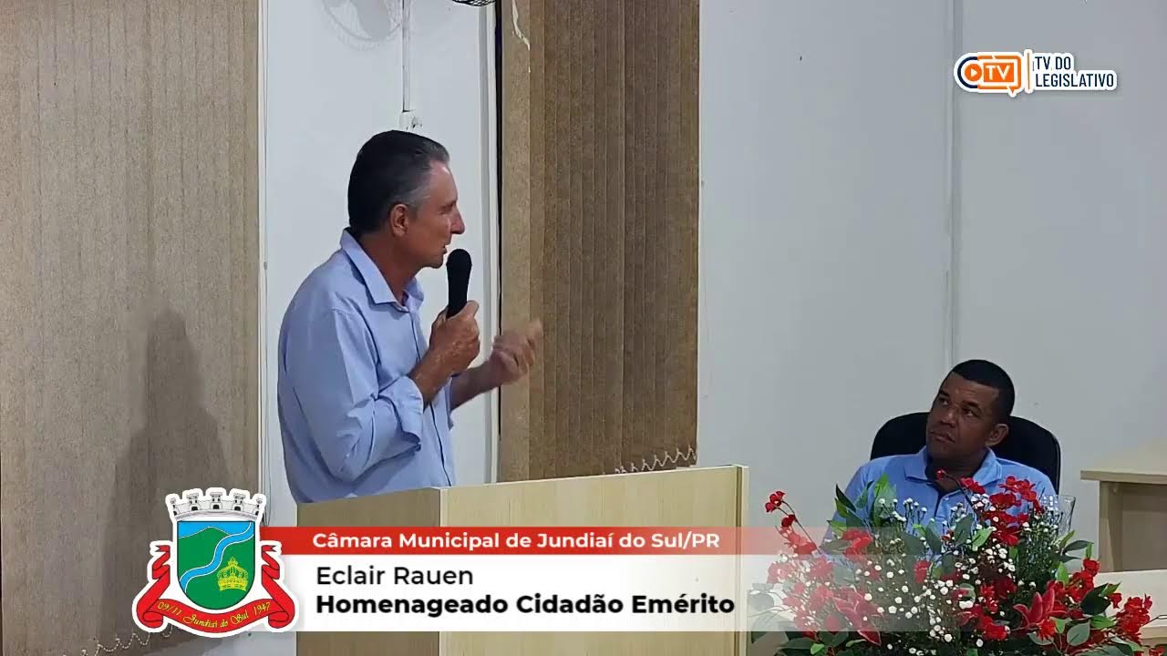 Sessão Solene Entrega de Título de Cidadão Emérito ao Senhor Eclair Rauen
