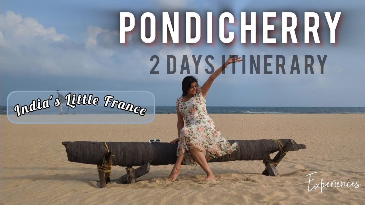 Ultimate Pondicherry Travel Guide | 2 Days Itinerary For Pondicherry |Places to visit in Pondicherry