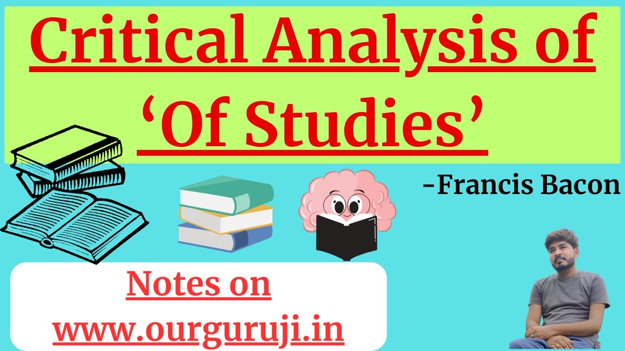 Critical Analysis of 'Of Studies' - Francis Bacon || Detailed Notes || Our Guruji