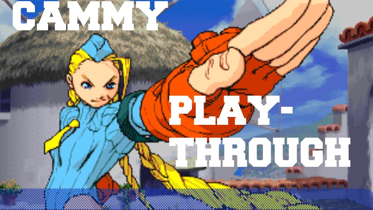 Street Fighter Alpha 3: Cammy Playthrough