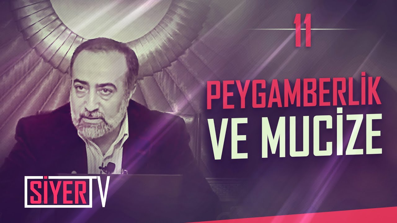 Peygamberlik ve Mucize | Yard. Doç. Dr. Ebubekir Sifil (11. Ders)