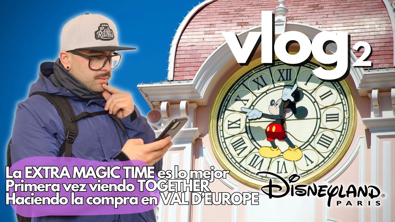 Aprovechando la EXTRA MAGIC TIME ⏰ de los HOTELES DISNEY - VLOG 2 | DISNEYLAND PARIS 2024
