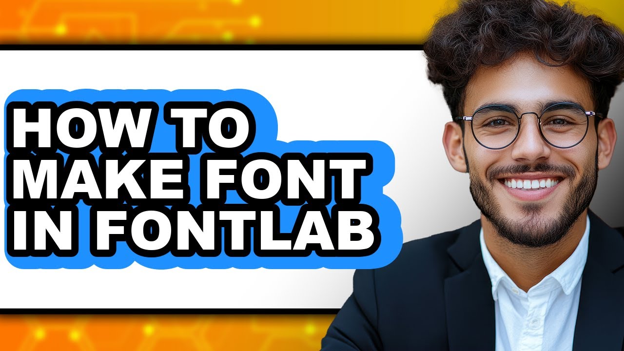 How to Make Font in Fontlab - Full Guide