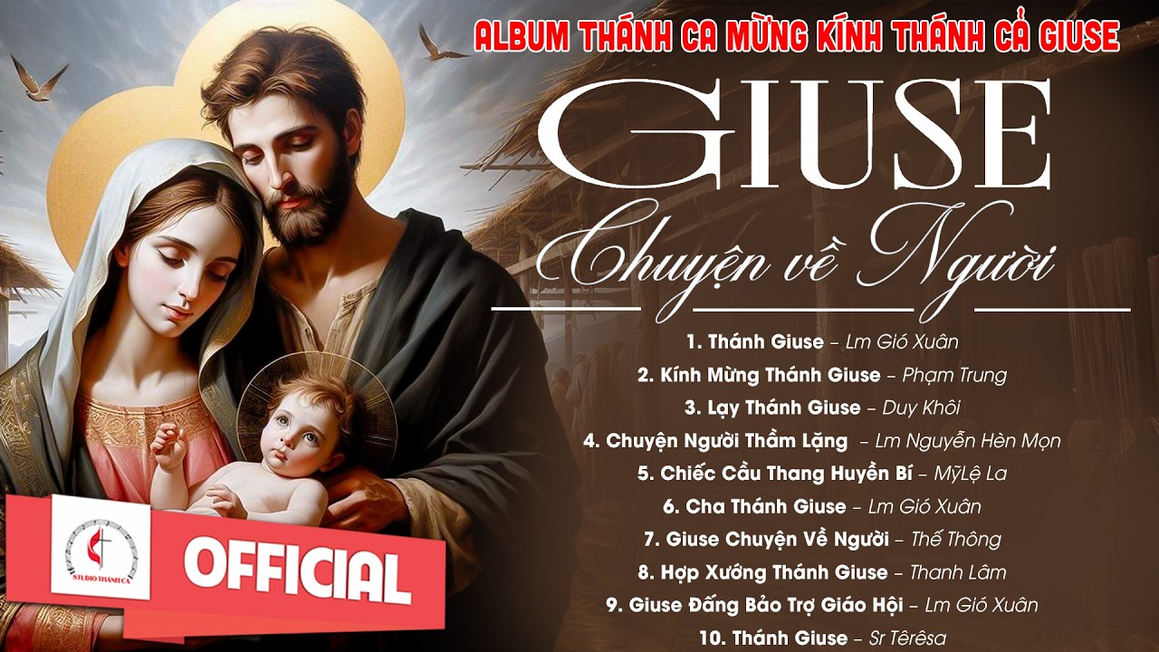 Album Thánh Ca Mừng Kính Thánh Cả Giuse | Giuse Chuyện Về Người - Cầu Xin Thánh Gia |Studio Thánh Ca