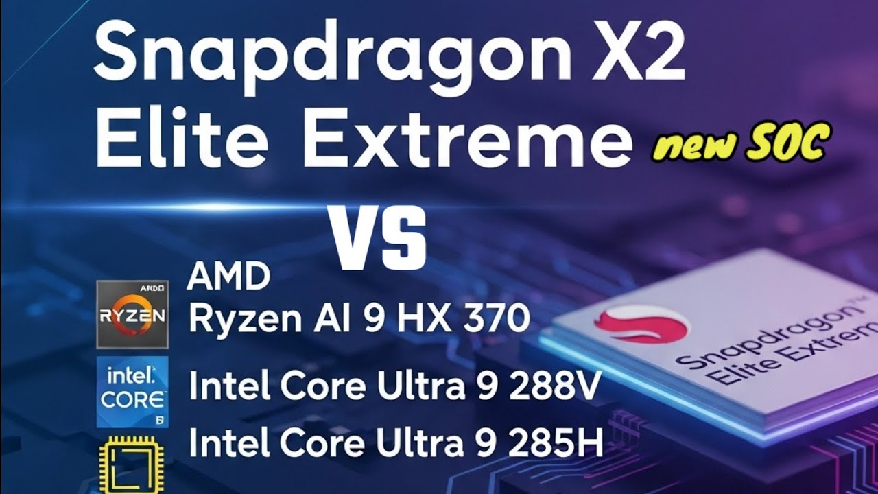 Snapdragon X2 Elite Extreme против AI 9 HX 370 против Intel Ultra 9 288V против Intel Ultra 9 285...