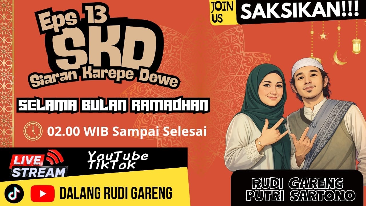 SPESIAL RAMADHAN SIARAN KAREPE DEWE KI RUDI GARENG & PUTRI SARTONO & CAK LOWO EPS 13