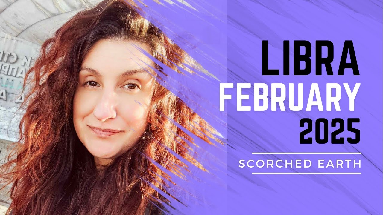 LIBRA || FEBRUARY 2025