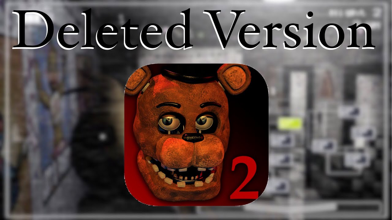 Playing A DELETED Version Of Five Nights At Freddy’s 2