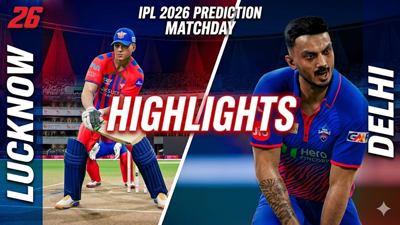 LSG vs DC - Lucknow Super Giants vs Delhi Capitals Match Highlights | Cricket 26 IPL 2026