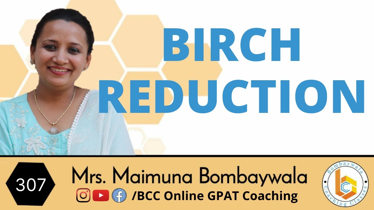 birch reduction || free radical mechanism for birch reduction || named reaction