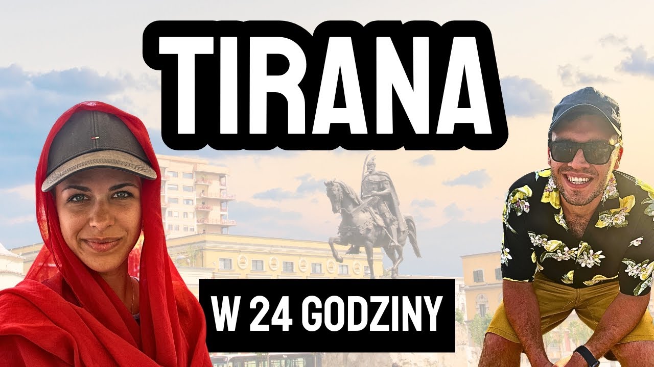 ALBANIA: Zwiedzamy TIRANĘ w 24H - co zobaczyć + gdzie zjeść