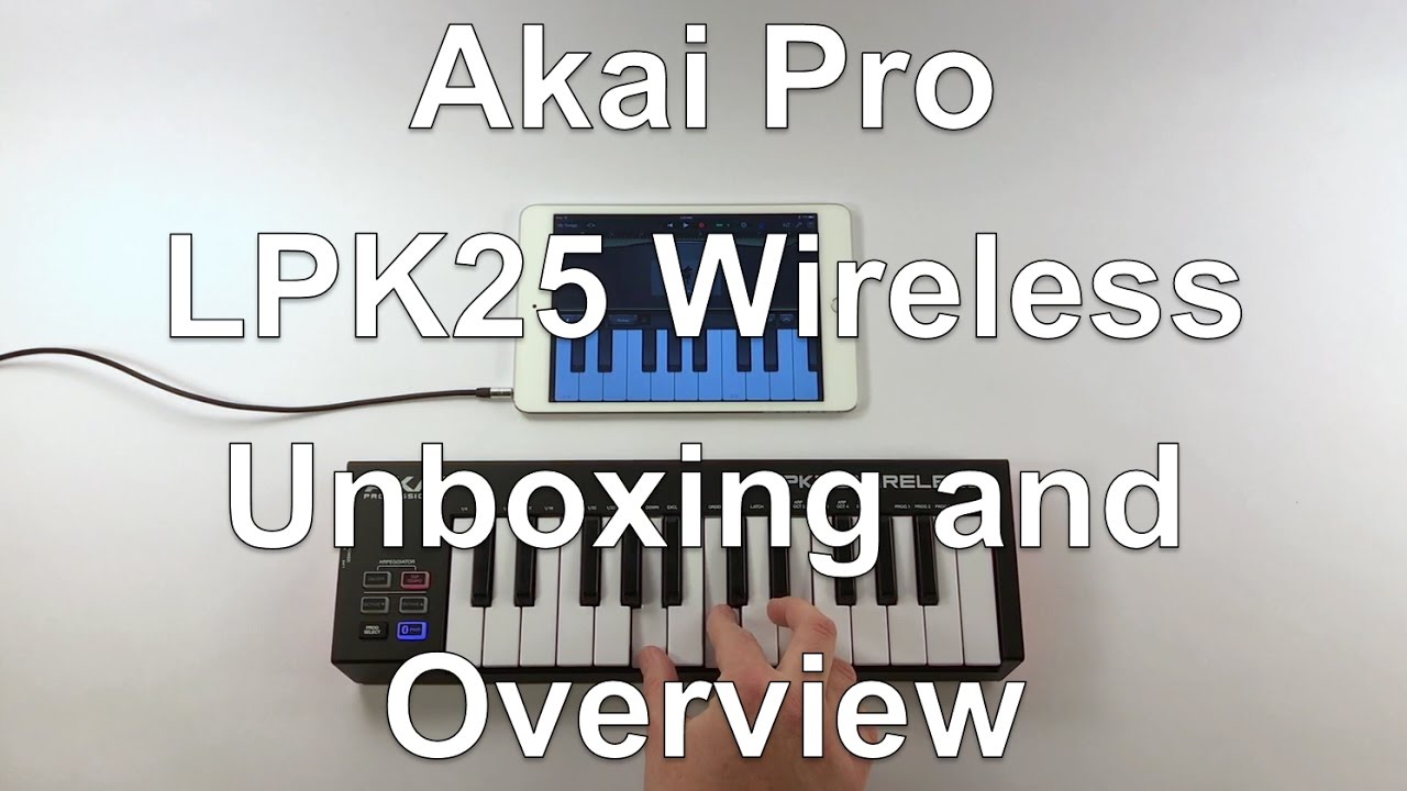 Akai Pro LPK25 Wireless - Unboxing and Overview