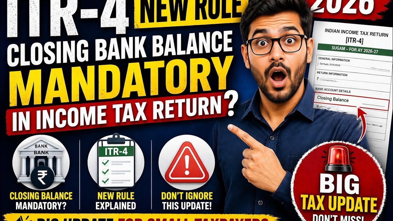 ITR-4 New Rule 2026 | Closing Bank Balance Mandatory in Income Tax Return? | Big Update 