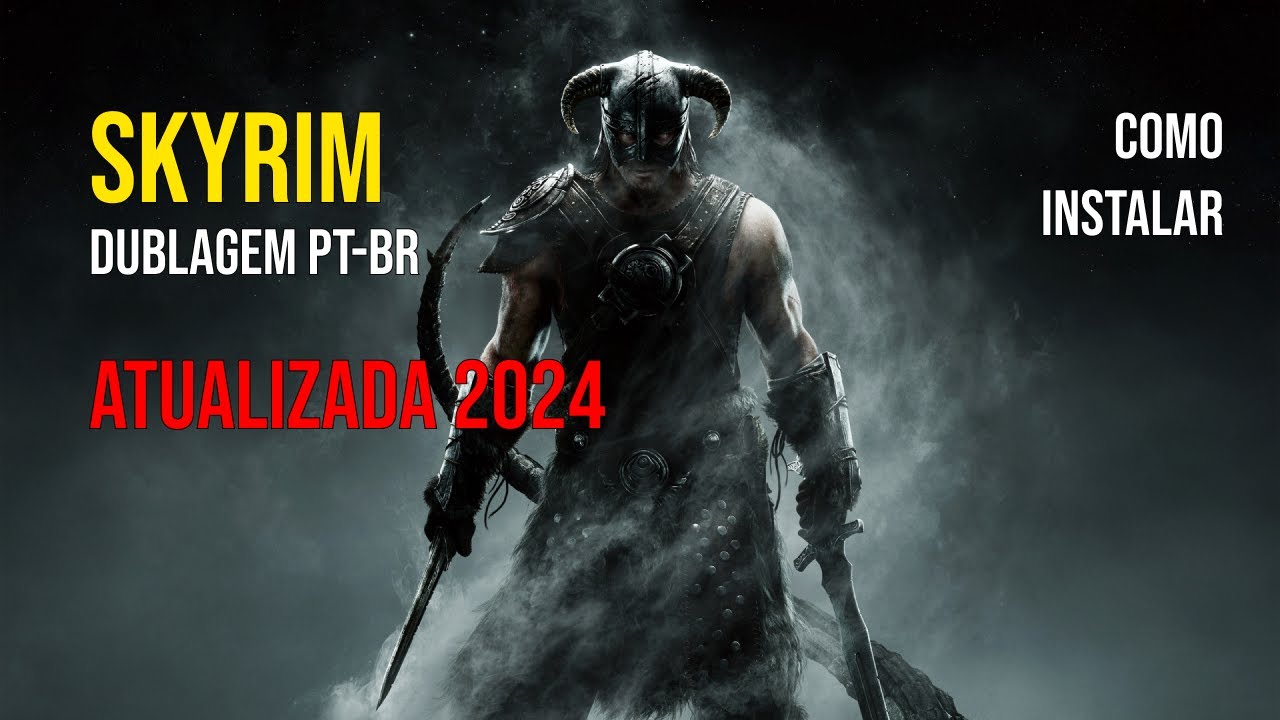 Como instalar Dublagem Pt-BR no Skyrim em 2024