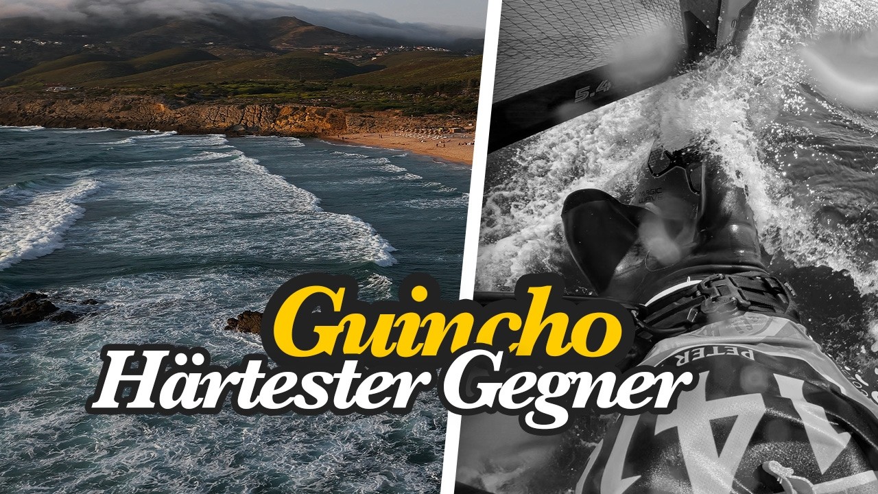 Guincho fordert alles, erneutes Desaster oder Durchbruch? Besiege ich endlich Shorebreak und Wellen?