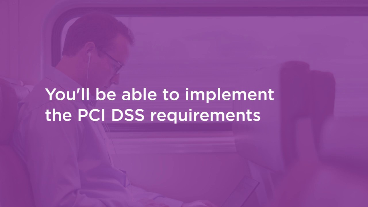 PCI DSS: Securing Data, Systems, and Applications Course Preview