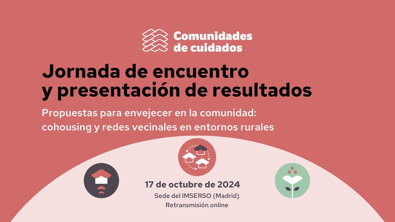 Jornada de encuentro y presentación de resultados de Comunidades de cuidados (17 de octubre de 2024)