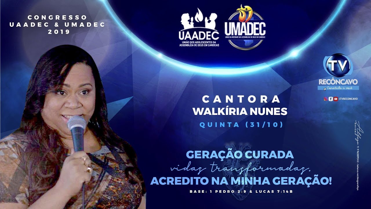 WALKÍRIA NUNES  - AO VIVO / Congresso da UMADEC&UAADEC - 2019 / CANDEIAS-BA