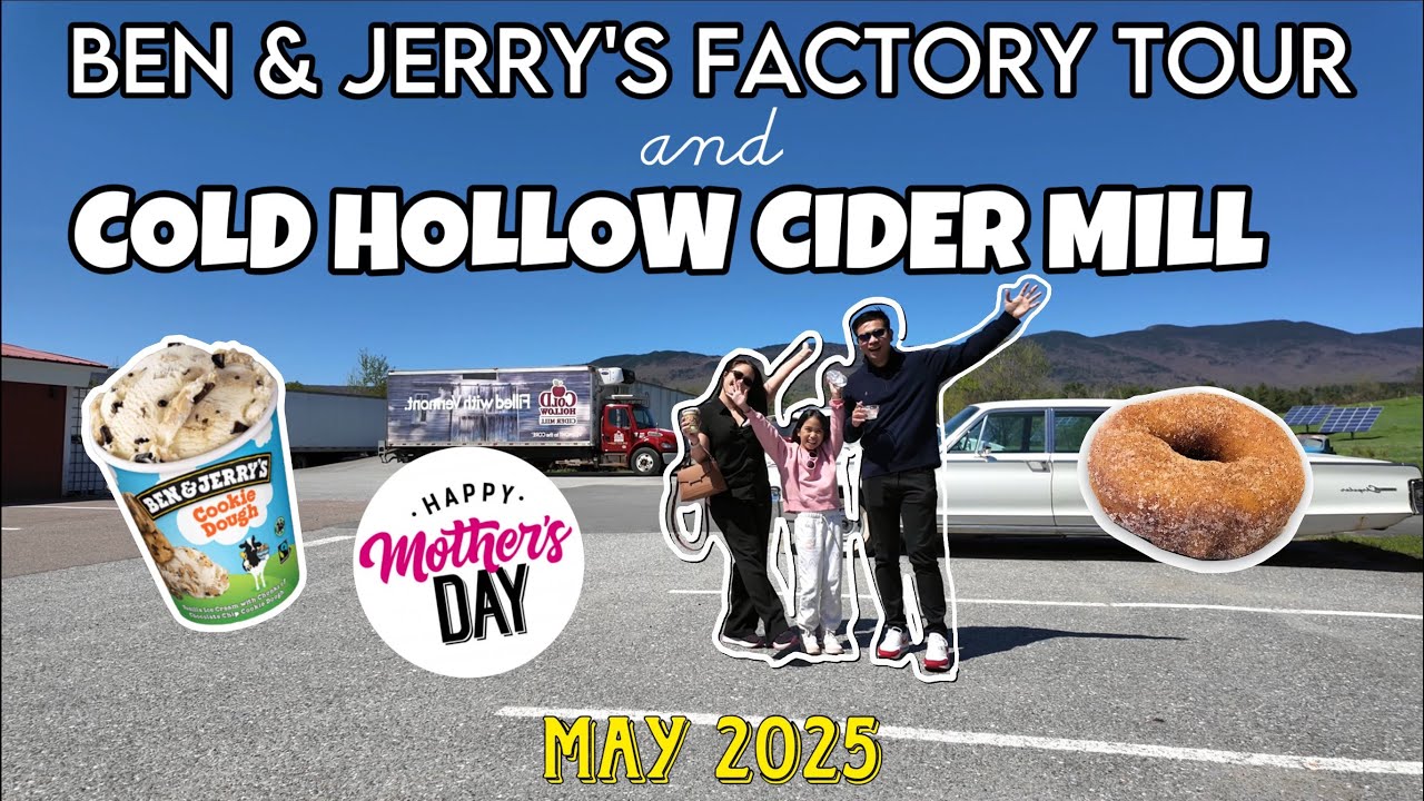 BEN & JERRY’S and COLD HOLLOW CIDER MILL | Mother’s Day | Gail Lim RN