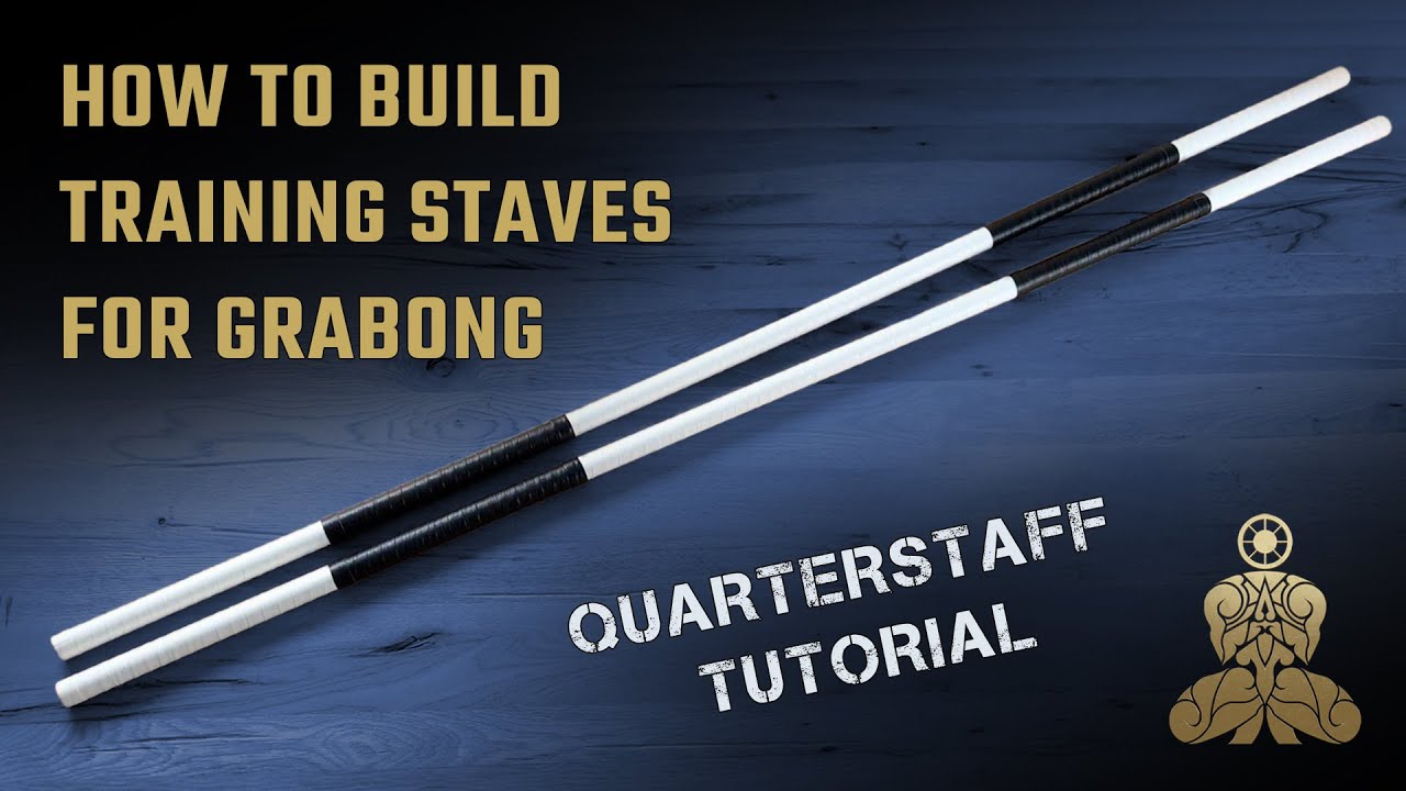 TUTORIAL - How to build training staves for GRABONG (Quarterstaff fighting)