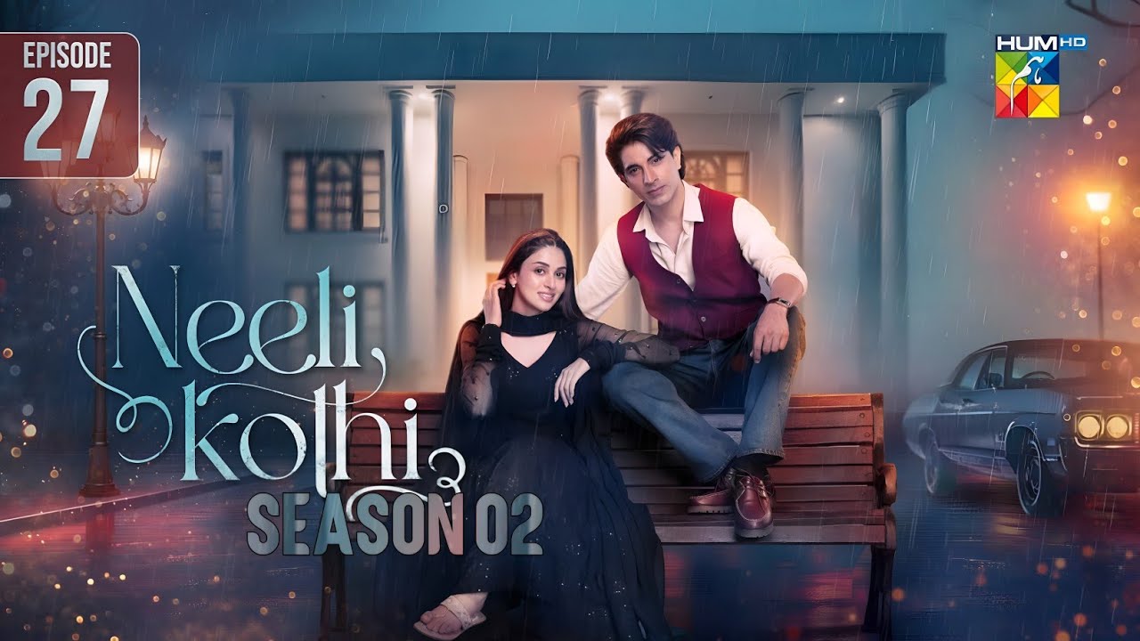 Neeli Kothi - Season 02 - Episode 27 | Anmol Baloch & Talha Chahour | 3rd March 2026 | ARL Reviews 